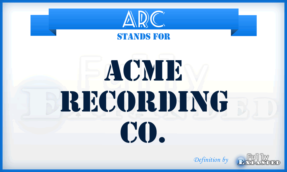 ARC - Acme Recording Co.