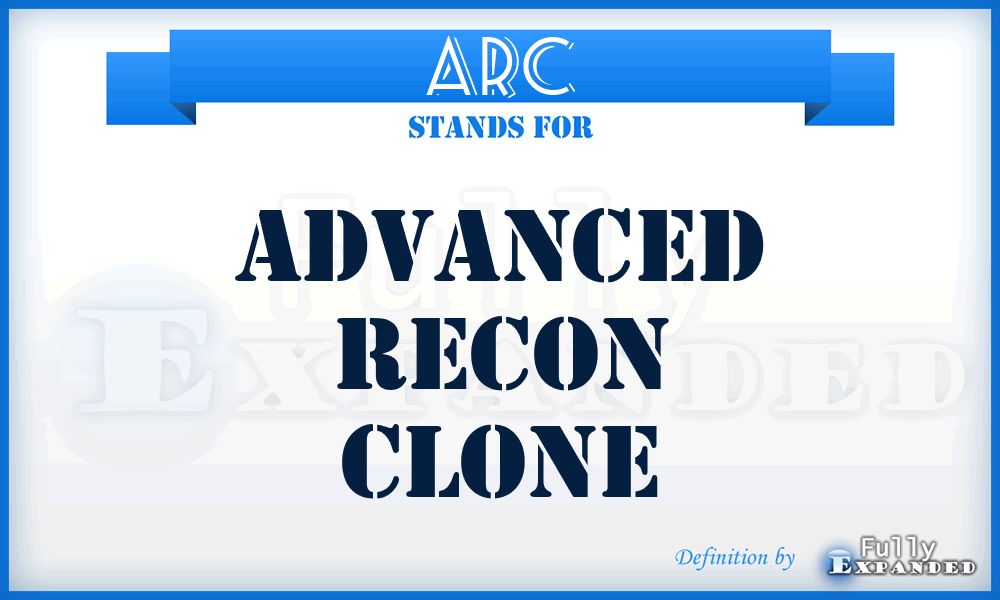 ARC - Advanced Recon Clone