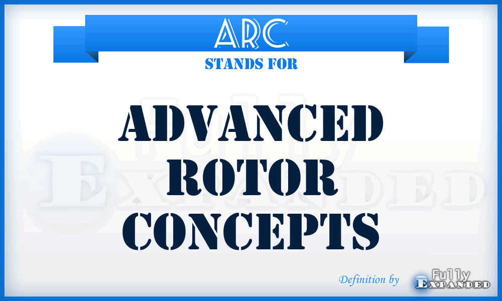 ARC - Advanced Rotor Concepts