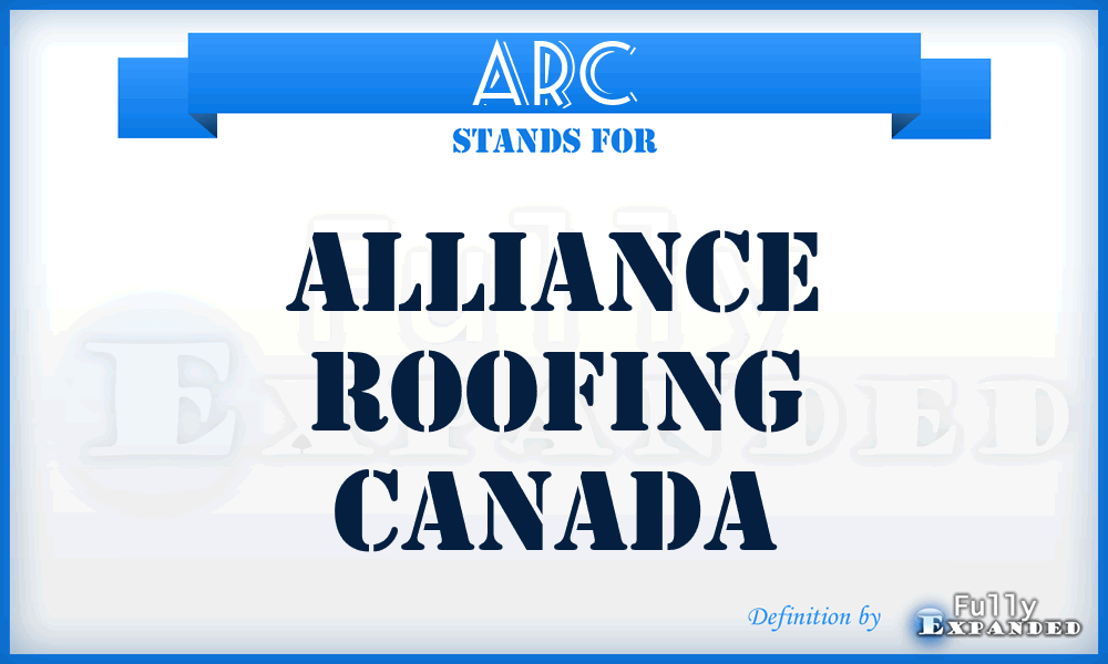 ARC - Alliance Roofing Canada