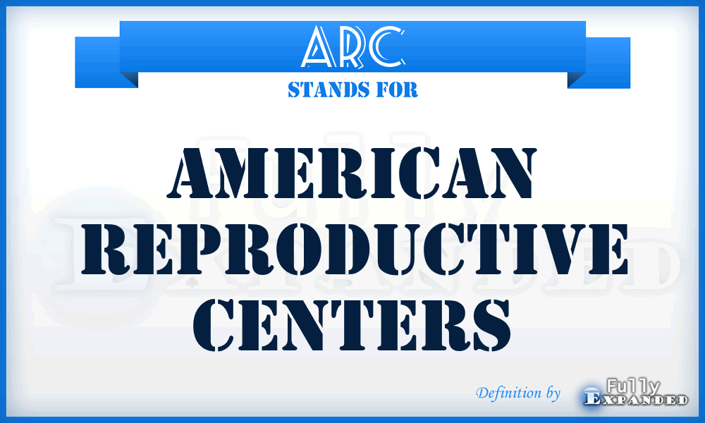 ARC - American Reproductive Centers