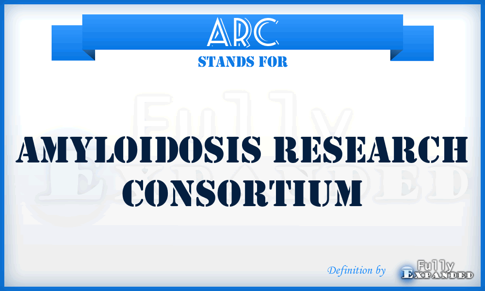 ARC - Amyloidosis Research Consortium