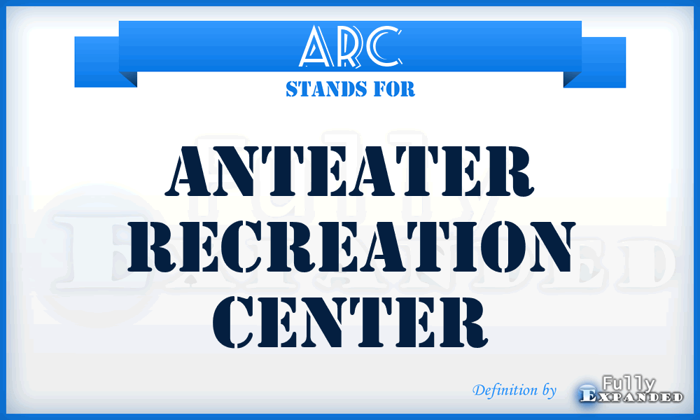 ARC - Anteater Recreation Center