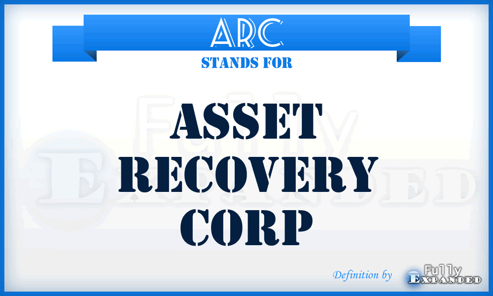 ARC - Asset Recovery Corp