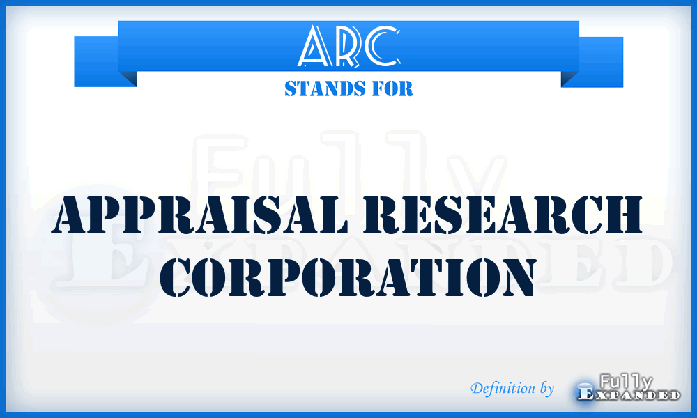 ARC - Appraisal Research Corporation