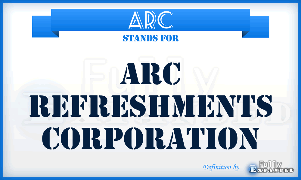 ARC - Arc Refreshments Corporation