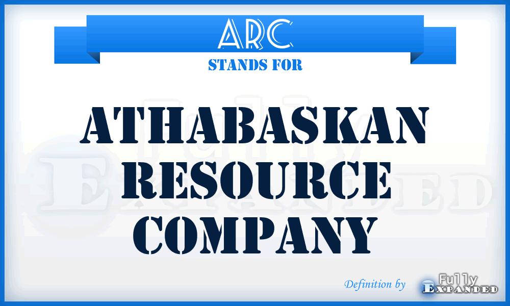 ARC - Athabaskan Resource Company
