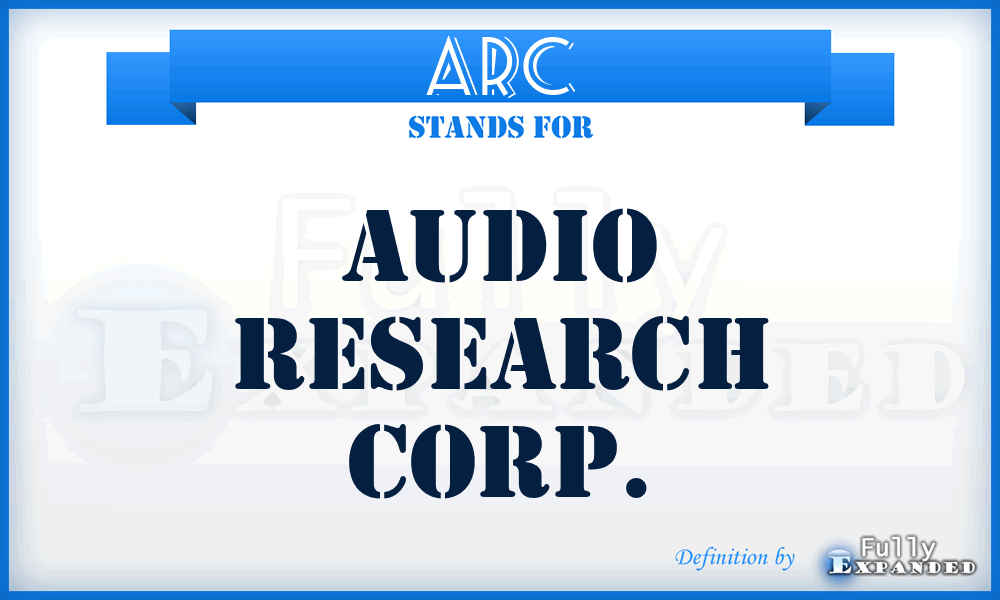 ARC - Audio Research Corp.