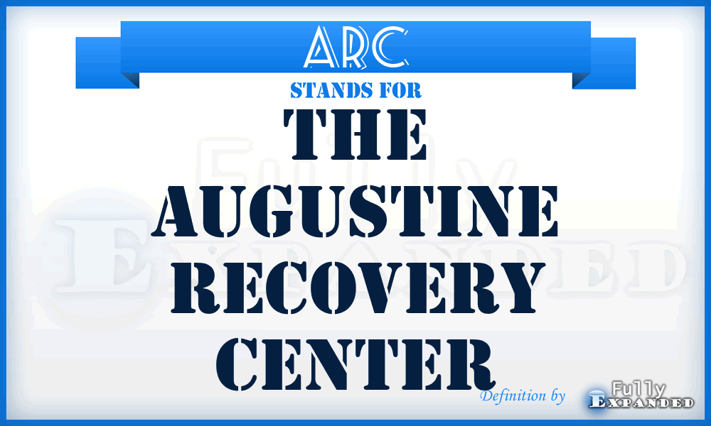 ARC - The Augustine Recovery Center