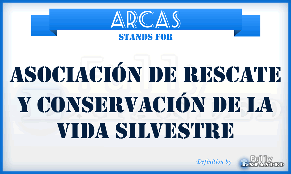 ARCAS - Asociación de Rescate y Conservación de la Vida Silvestre