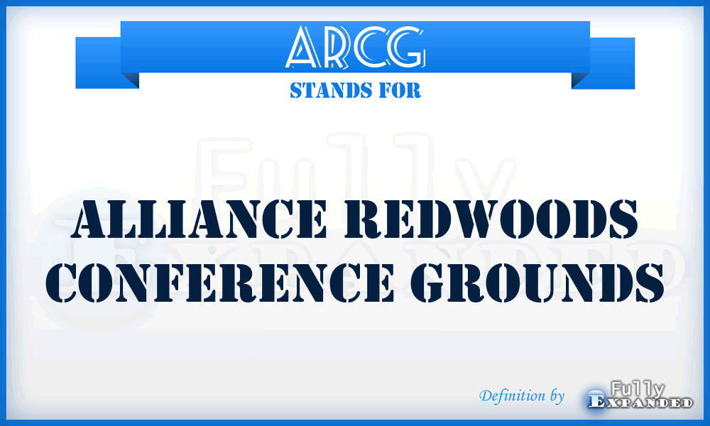 ARCG - Alliance Redwoods Conference Grounds