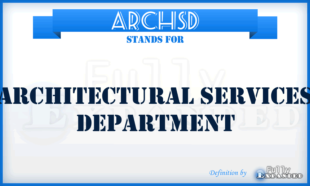 ARCHSD - Architectural Services Department
