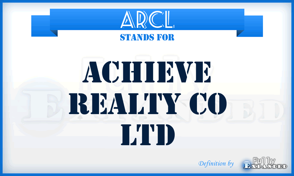 ARCL - Achieve Realty Co Ltd