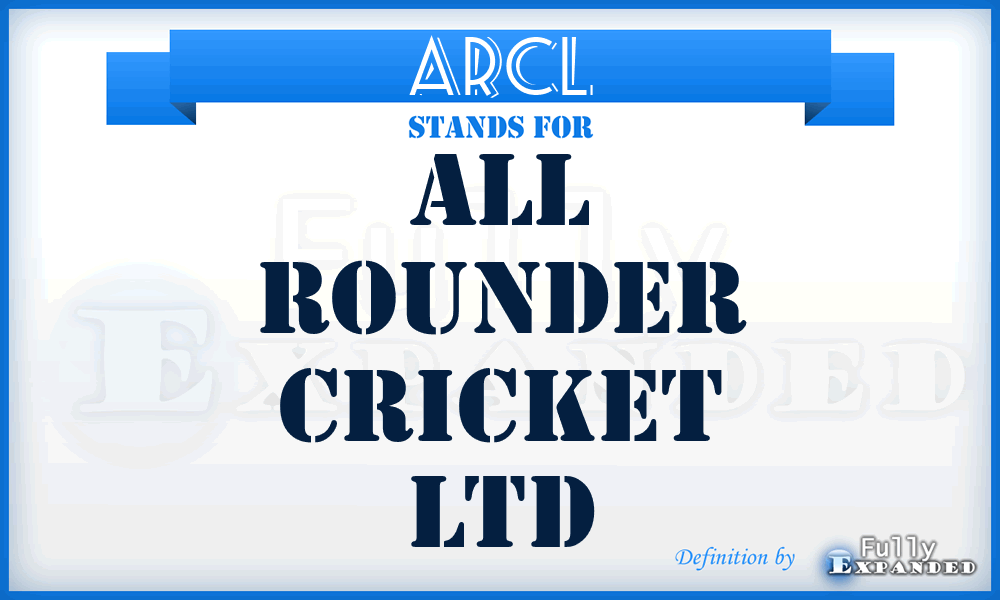 ARCL - All Rounder Cricket Ltd