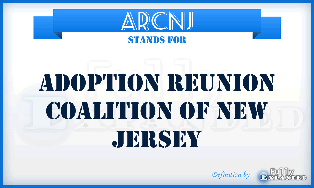 ARCNJ - Adoption Reunion Coalition of New Jersey