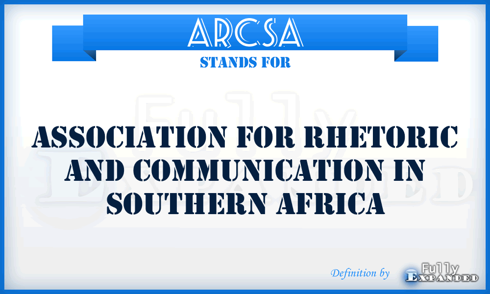 ARCSA - Association for Rhetoric and Communication in Southern Africa