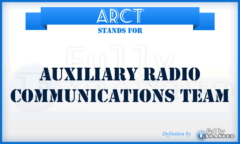 ARCT - Auxiliary Radio Communications Team