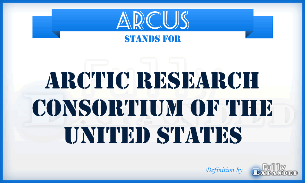 ARCUS - Arctic Research Consortium of the United States