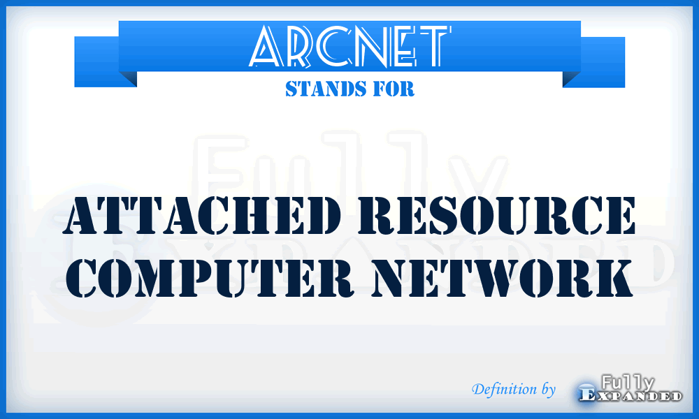 ARCnet - Attached Resource Computer Network