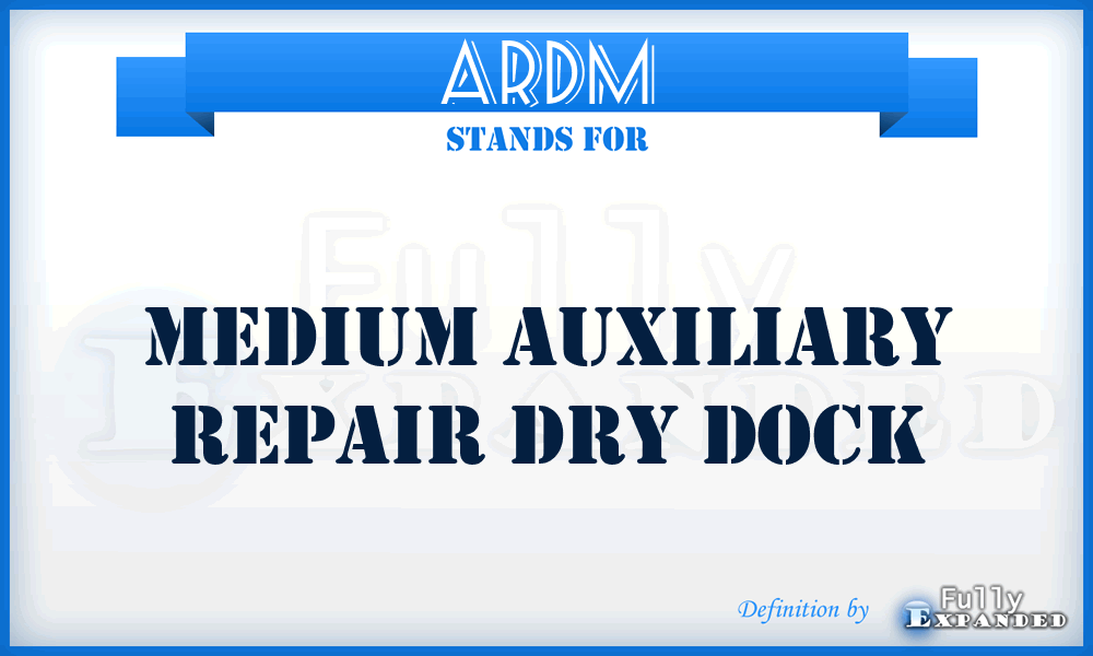 ARDM - medium auxiliary repair dry dock