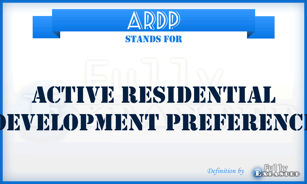 ARDP - Active Residential Development Preference
