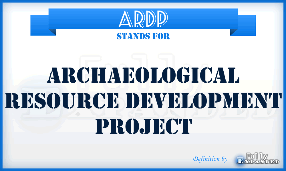 ARDP - Archaeological Resource Development Project