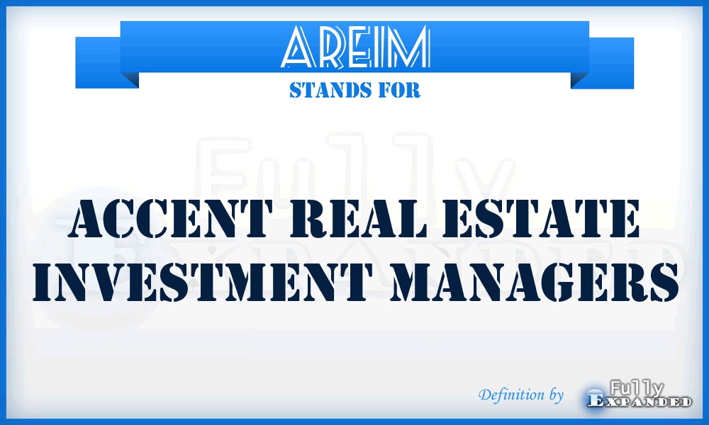 AREIM - Accent Real Estate Investment Managers