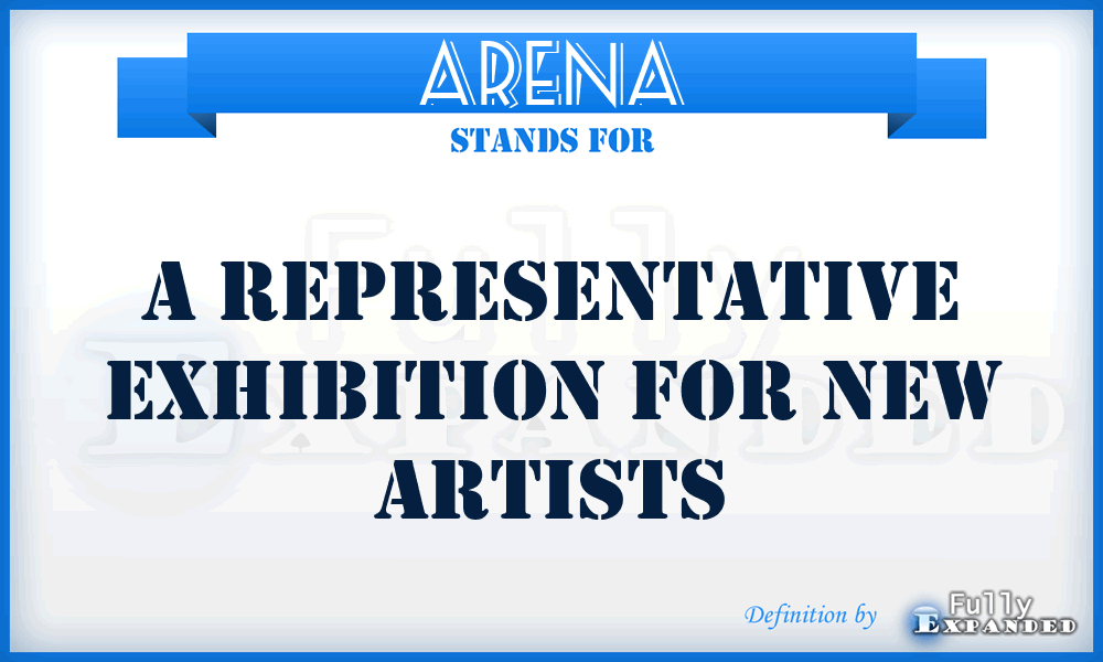 ARENA - A Representative Exhibition for New Artists