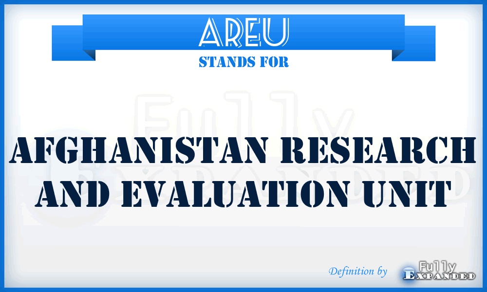 AREU - Afghanistan Research and Evaluation Unit