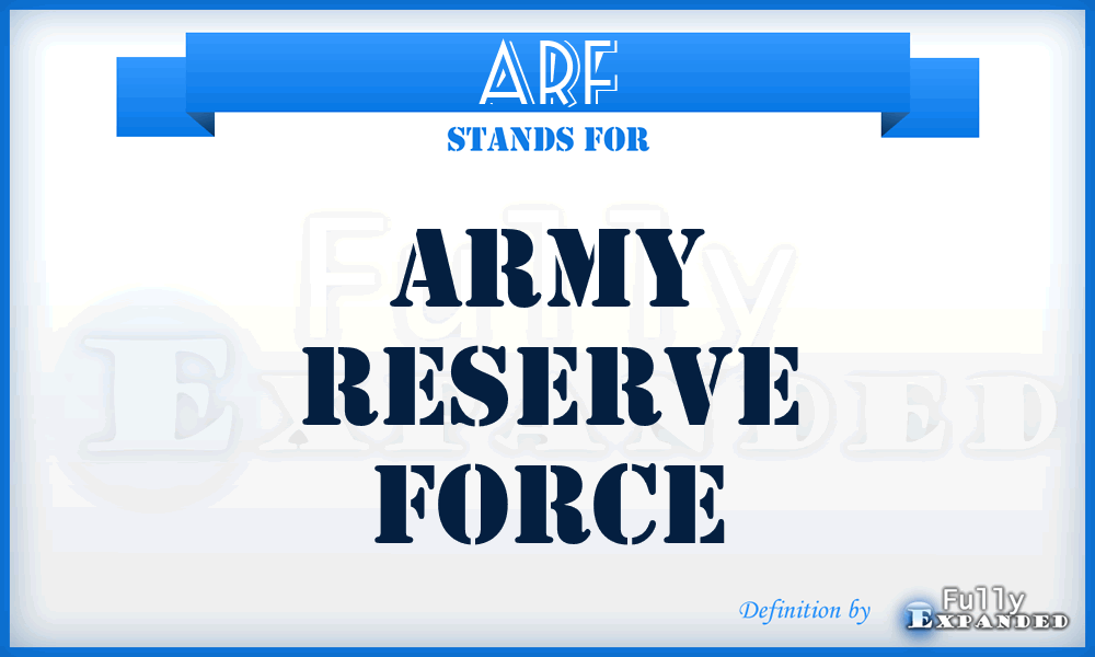 ARF - Army Reserve Force