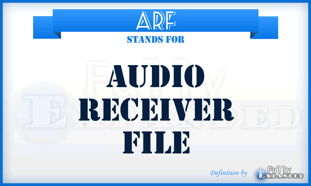 ARF - Audio Receiver File