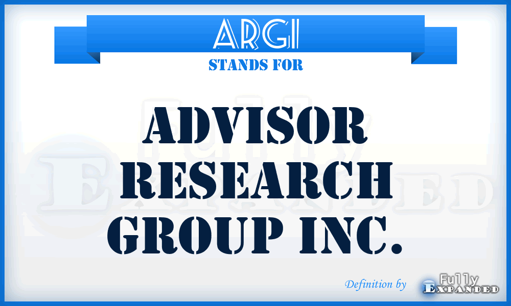 ARGI - Advisor Research Group Inc.