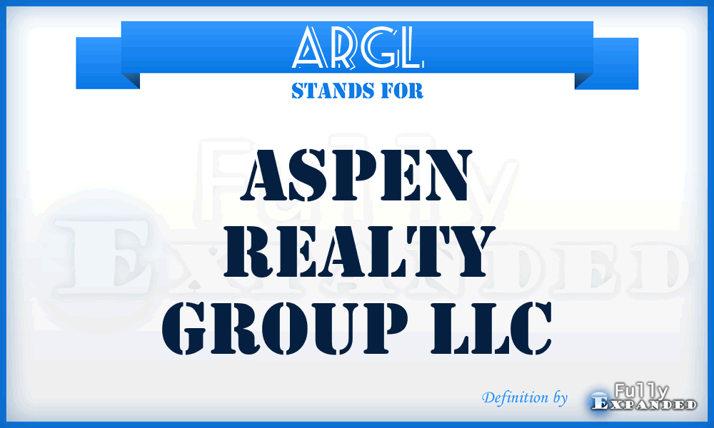 ARGL - Aspen Realty Group LLC