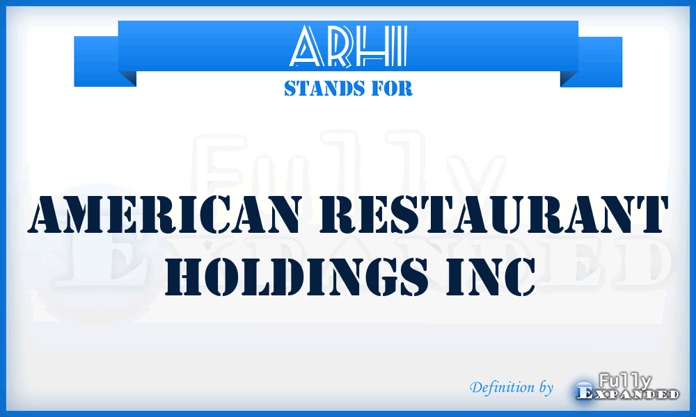 ARHI - American Restaurant Holdings Inc