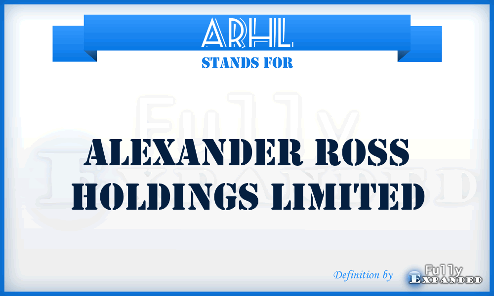 ARHL - Alexander Ross Holdings Limited