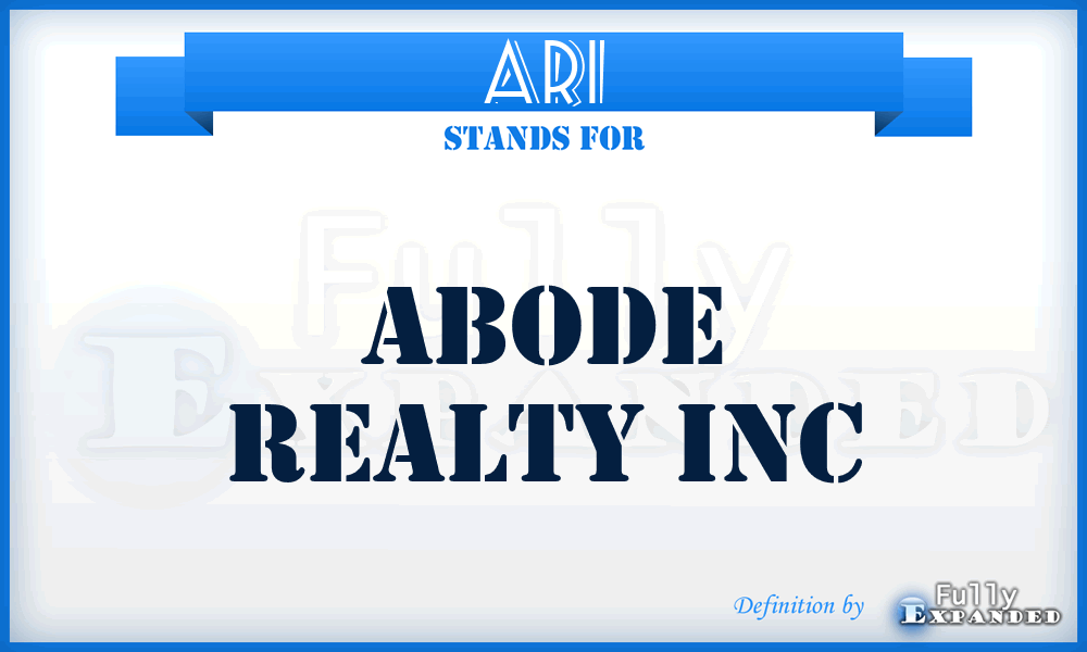 ARI - Abode Realty Inc