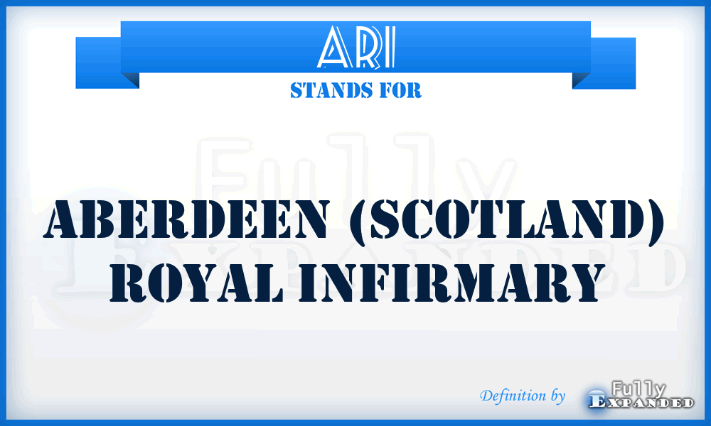 ARI - Aberdeen (Scotland) Royal Infirmary