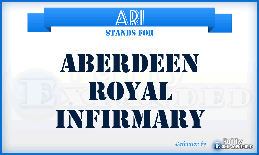 ARI - Aberdeen Royal Infirmary