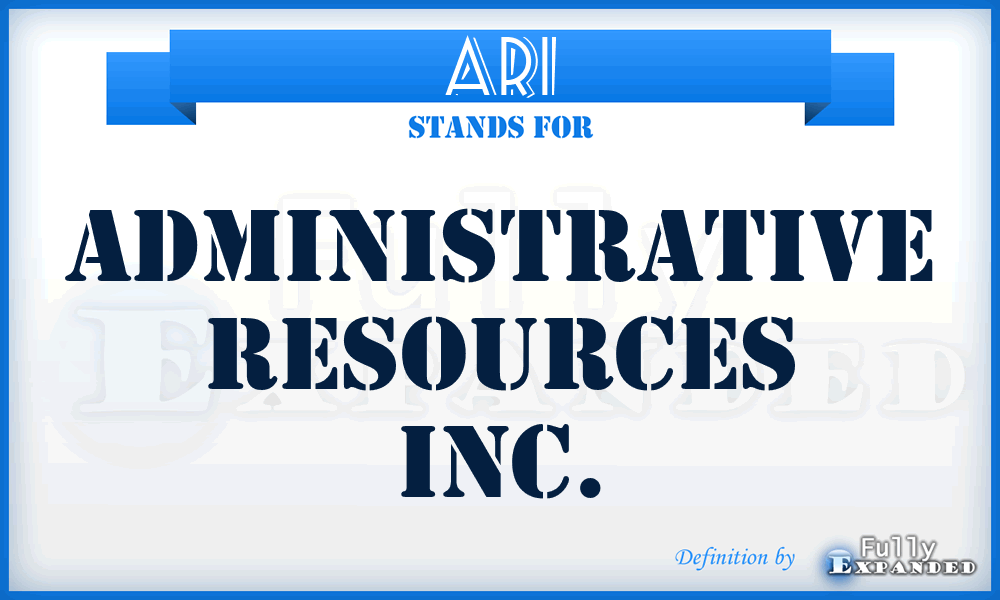 ARI - Administrative Resources Inc.