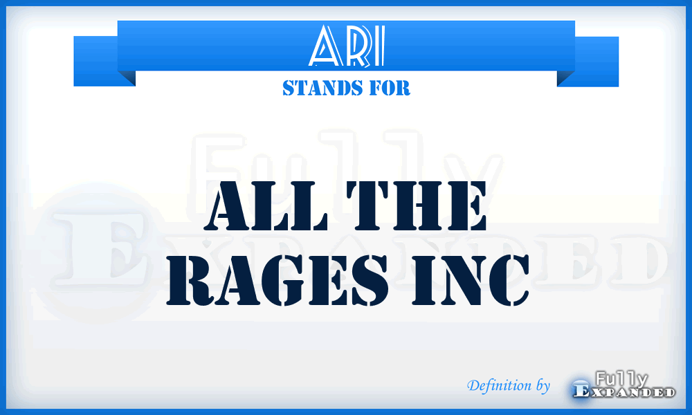 ARI - All the Rages Inc