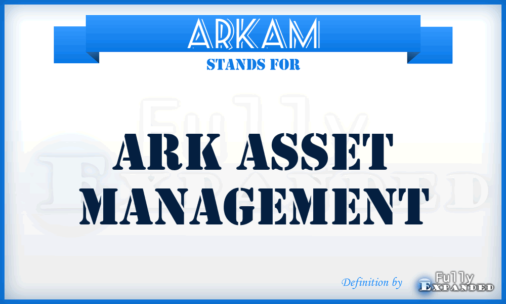 ARKAM - ARK Asset Management