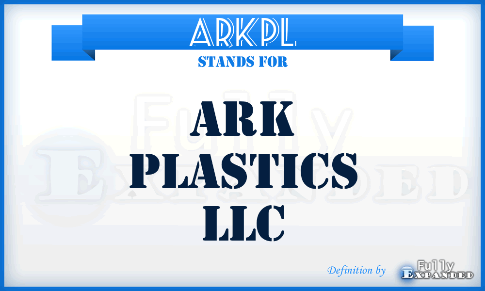 ARKPL - ARK Plastics LLC