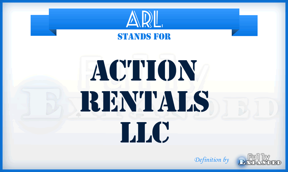 ARL - Action Rentals LLC