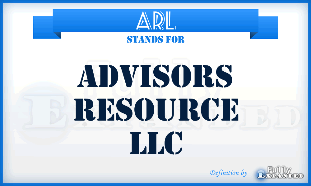 ARL - Advisors Resource LLC