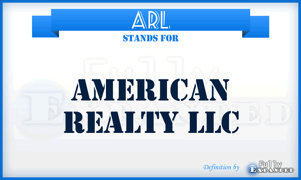 ARL - American Realty LLC