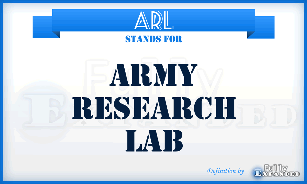ARL - Army Research Lab