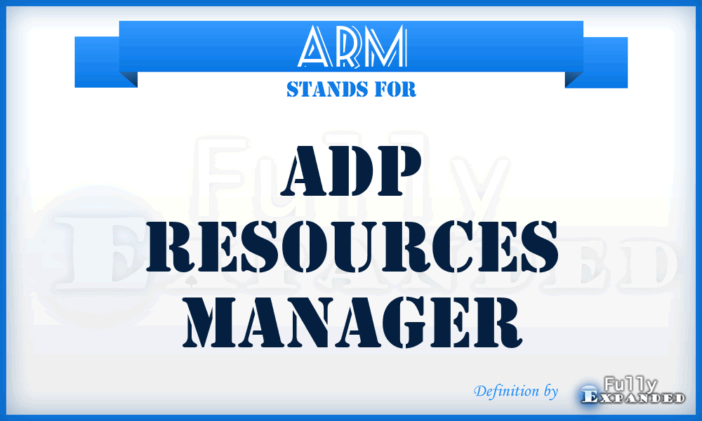 ARM - ADP Resources Manager