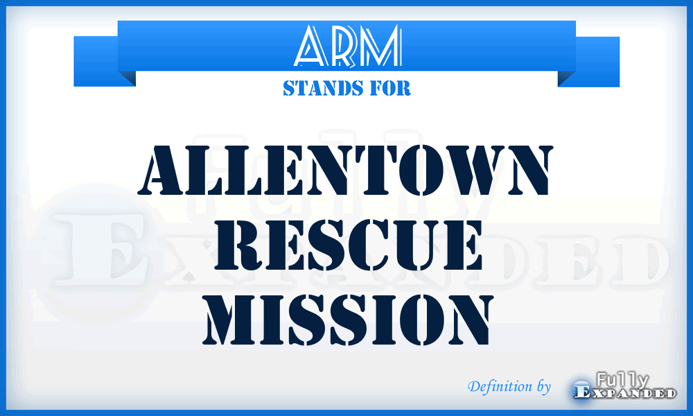 ARM - Allentown Rescue Mission