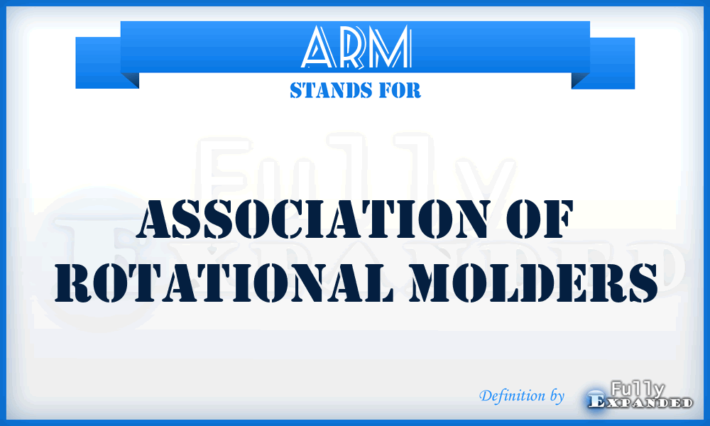 ARM - Association of Rotational Molders