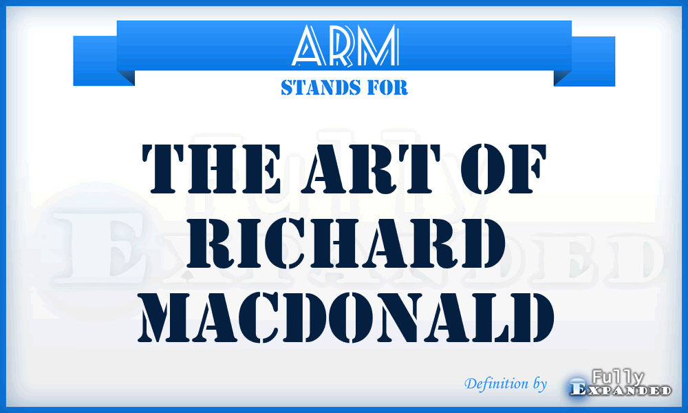 ARM - The Art of Richard Macdonald